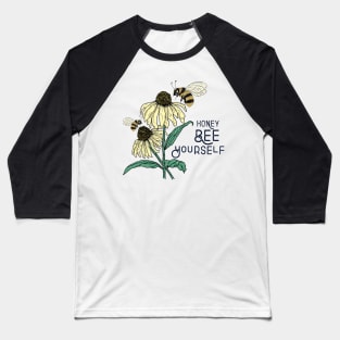 Honey Bee Yourself Baseball T-Shirt